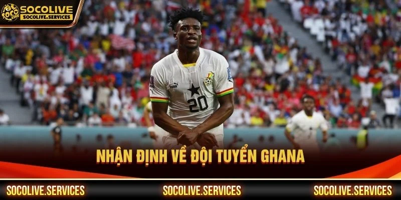 Nhận định về đội tuyển Ghana ngày 18/06/2026
